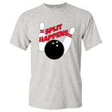 Split Happens - Funny Bowling Pins Bowler Team Sarcastic Humor T Shirt