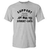 Support Your Local Street Cats - Animal Lover T Shirt